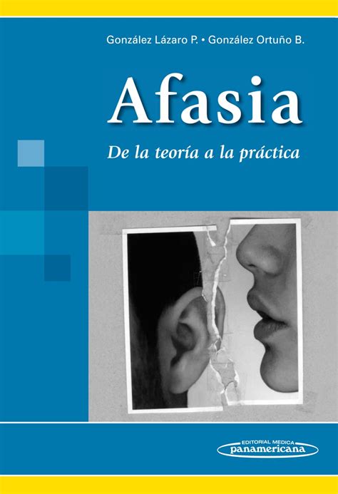 Puede dificultar la lectura, la escritura y expresar lo que se desea decir. Afasia: De la teoría a la práctica