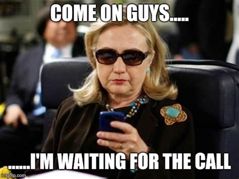 Hillary Clinton Cellphone Meme Imgflip
