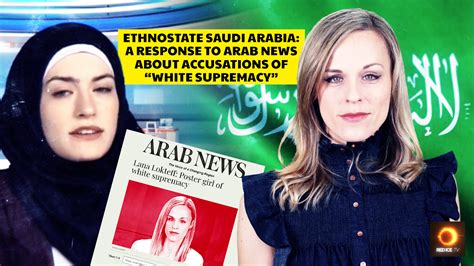 Ethnostate Saudi Arabia Lana Lokteff Poster Girl Of White Supremacy