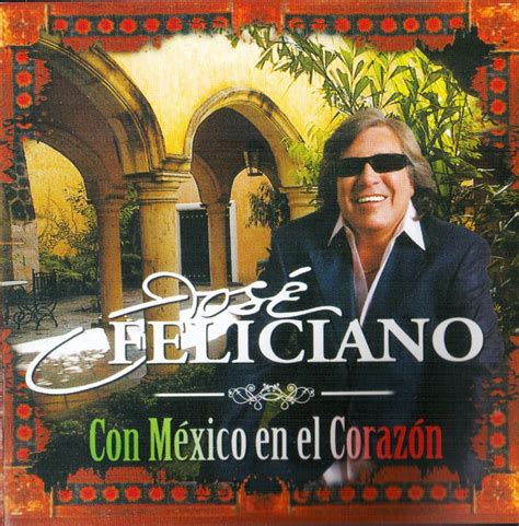 Con Mexico En El Corazon 2008 Latin Jose Feliciano Download Latin