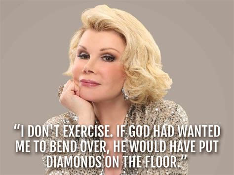 The 10 Best Joan Rivers Quotes Of All Time Joan Rivers Quotes Joan
