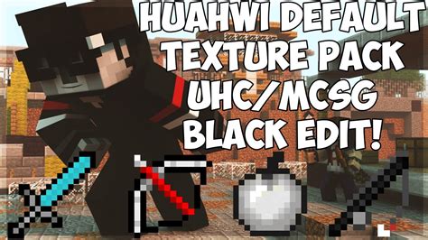 Huahwi Pvp Texture Pack 16x16 Uhc And Mcsg Default Black Edit 18 17