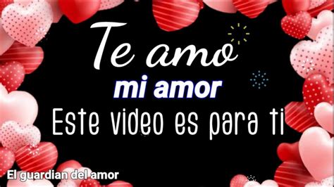 Te Amo Video De Amor Con Musica Romantica Youtube En 2021  De