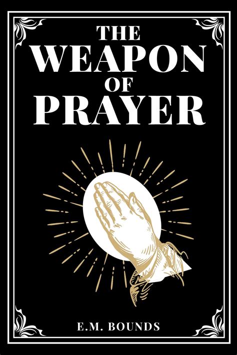 The Weapon Of Prayer By E M Bounds Read On Glose Glose