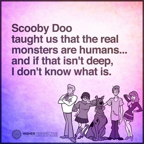 Scooby Doo Taught Us That The Real Monsters Are Humans