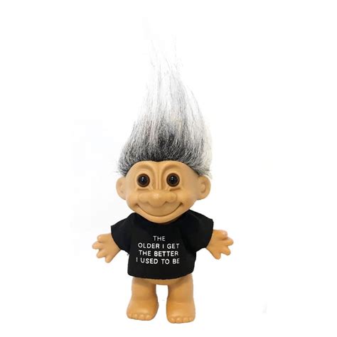 Russ Vintage Trolls Doll The Older I Get The Better I Used To Be