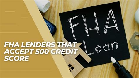 Fha Lenders That Accept 500 Credit Score