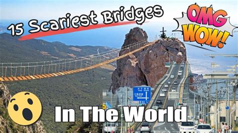 15 Scariest Bridges In The World Part 1 Youtube
