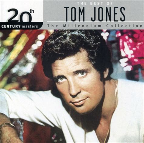 Buy Tom Jones Best Of Tom Jones Millennium Collection On Cd On