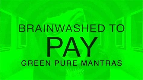 Programmed To Pay Green Pure Mantras Hd Goddess Zenova Controls Your