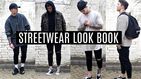 Streetwear Lookbook Four Outfit Ideas Mens Fashion 2017 Youtube