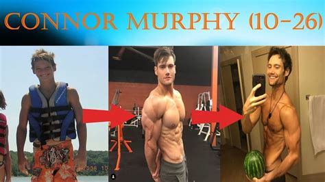 Connor Murphy Amazing Body Transformation Age 10 26 Youtube