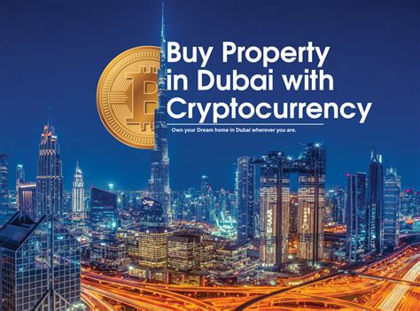 Purchase A Property In Dubai With Cryptocurrency Own Properties