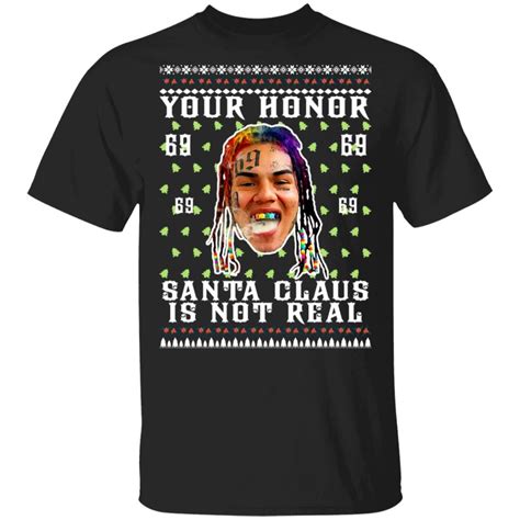 Your Honor Santa Claus Is Not Real Snitch Nine Tekashi 69 Ugly