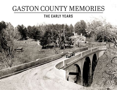 Gaston County Memories The Early Years
