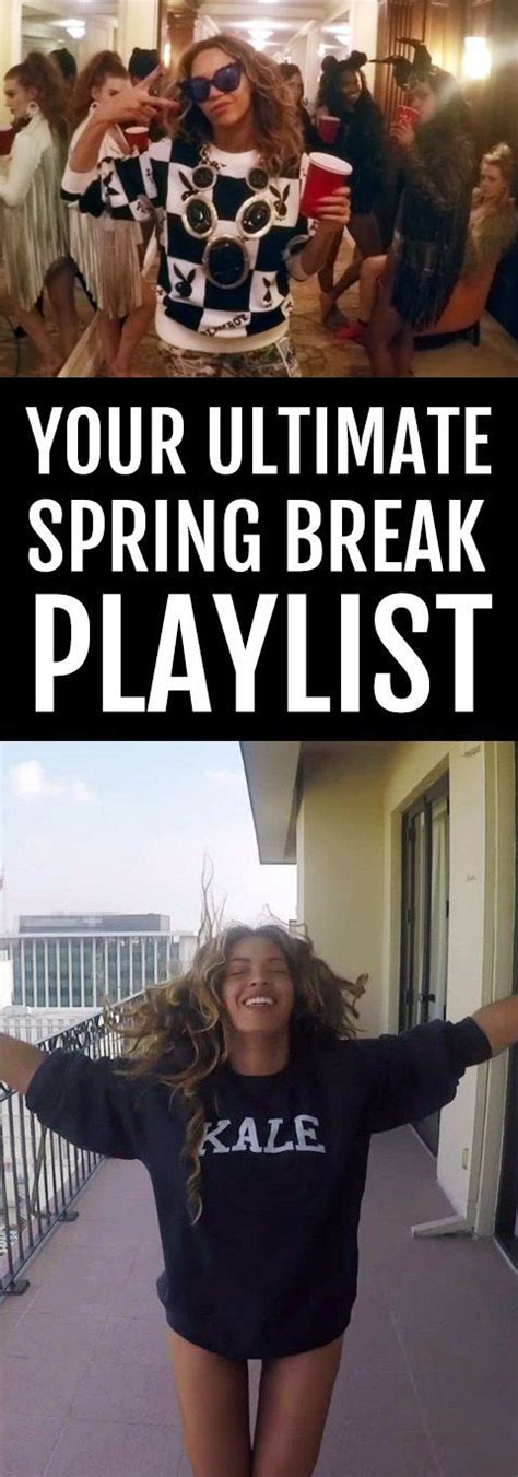 The Ultimate Guide To Spring Break Playlist