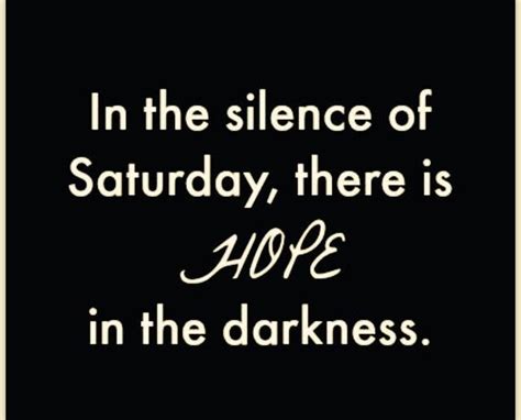 The Saturday between Good Friday and Easter | Holy saturday quotes, Saturday quotes, Black ...