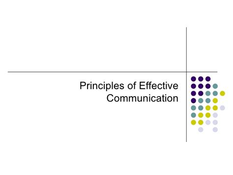 B) basic principles of communication process. Effective communication