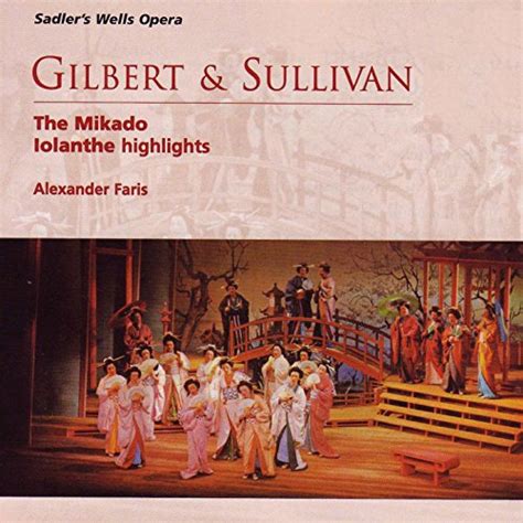 Jp Gilbert And Sullivan The Mikado Iolanthe Highlights Alexander Farissadlers