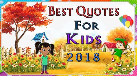 For more information like this, please visit all my children's blogs. Best Quotes for kids 2018 | New year Quotes for kids ...