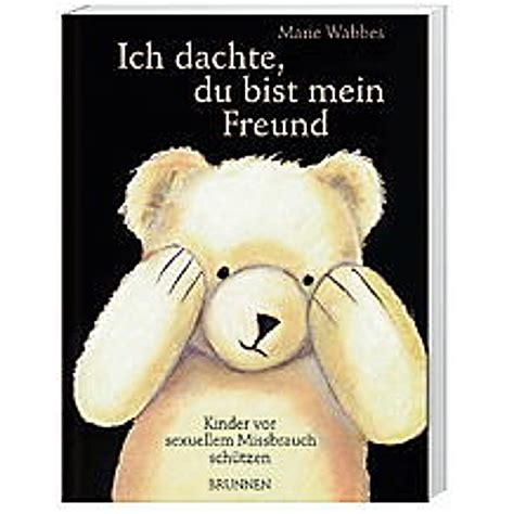 Ich Dachte Du Bist Mein Freund Buch Bei Weltbildch Bestellen