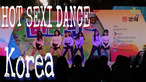 Hot Sexi Dance Korea 2017 Youtube