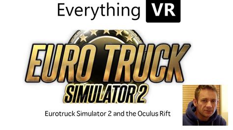 euro truck simulator 2 and oculus rift youtube