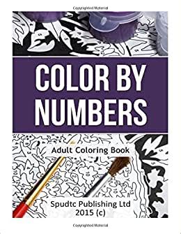 Colour by numbers book by fiona watt paperback £5.26. Amazon.com: Color By Numbers: Adult Coloring Book ...
