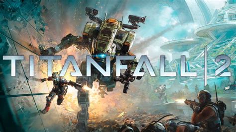 Titanfall 2 Muestra Su Campaña En Un Nuevo Y Espectacular Trailer