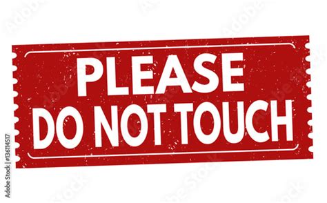 Please Do Not Touch Sign Or Stamp Stock Image And Royalty Free Vector
