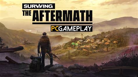 Surviving The Aftermath Gameplay Pc Youtube