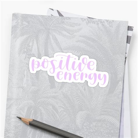 Positive Energy Sticker By Claireletters Redbubble