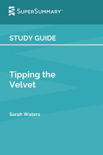 Study Guide Tipping The Velvet By Sarah Waters By Supersummary Goodreads