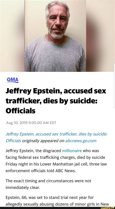 Gma Jeffrey Epstein Accused Sex Trafficker Dies By Suicide Officials