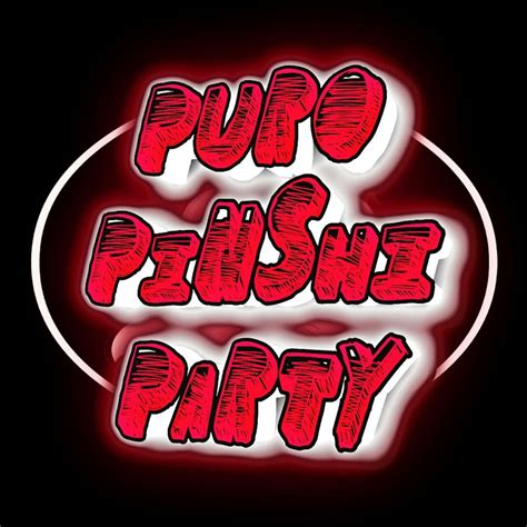 Puro Pinshi Party Youtube