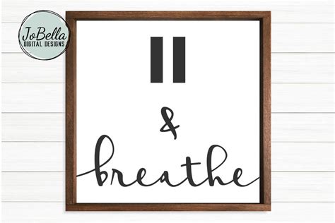 Pause And Breathe Svg And Printable Motivational Design 229302 Cut