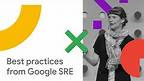 Best Practices from Google SRE: How You Can Use Them with GKE Istio (Cloud Next '18)