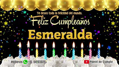 Feliz Cumpleaños Esmeralda Pastel De Cumpleaños Con Música Para