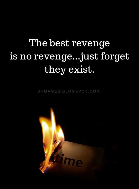 The Best Revenge Is No Revengejust Forget They Exist Revenge