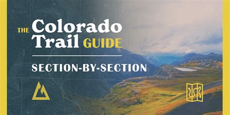 The Colorado Trail Guide Section By Section The Trek