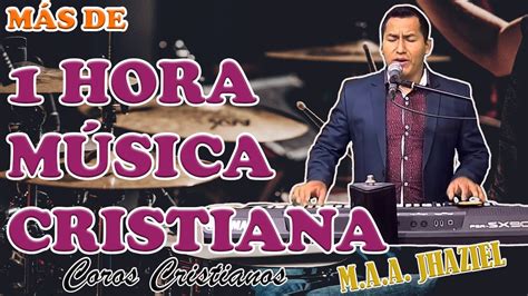 Hora De M Sica Cristiana Peruana M A A Jhaziel Antena De