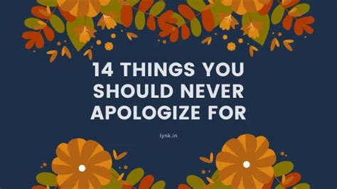 14 Things You Should Never Apologize For Join The Journey Riset