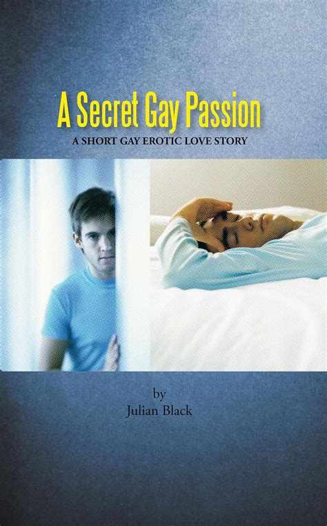 A Secret Gay Passion A Short Gay Erotic Love Story Ebook Black Julian Amazonca Kindle Store