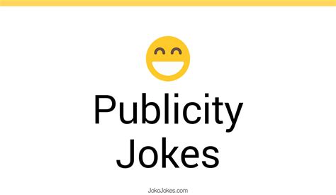 28 Publicity Jokes And Funny Puns Jokojokes