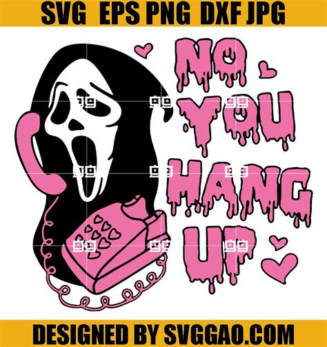 No You Hang Up SVG Funny Scream Ghostface Calling SVG