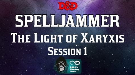 Dandd Spelljammer Light Of Xaryxis Session 1 Youtube