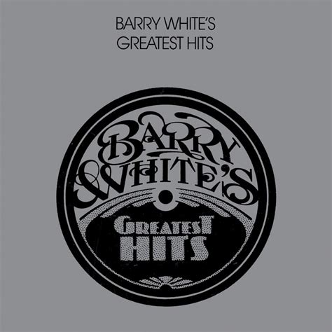 Barry Whites Greatest Hits》 Barry White的专辑 Apple Music