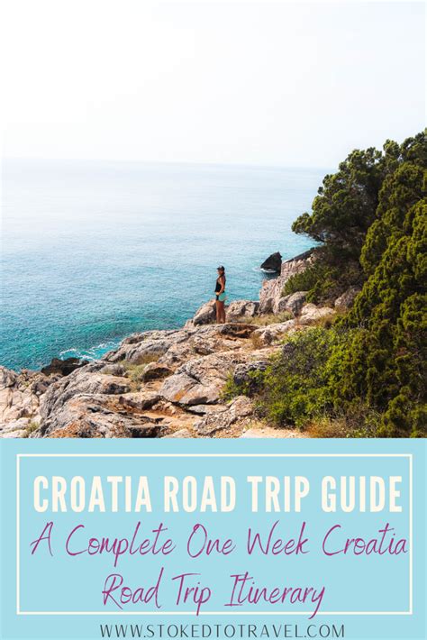 A Complete One Week Croatia Road Trip Itinerary Stoked To Travel
