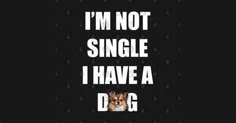 Im Not Single I Have A Dog Pet Cute Face Dog Sticker Teepublic Uk