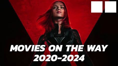 Movies On The Way 2020 2024 Random 30 International Youtube